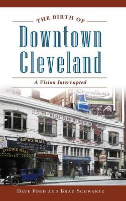 Book cover for The Birth of Downtown Cleveland