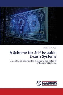 Book cover for A Scheme for Self-Issuable E-cash Systems