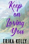 Book cover for Keep On Loving You (Alternate Special Edition Cover)