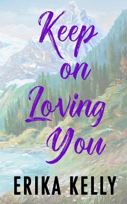 Book cover for Keep On Loving You (Alternate Special Edition Cover)