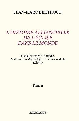 Book cover for Tome 2. L'HISTOIRE ALLIANCIELLE DE L'EGLISE DANS LE MONDE