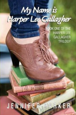 Cover of My Name is Harper Lee Gallagher