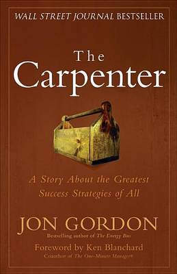 Book cover for Carpenter, The: A Story about the Greatest Success Strategies of All