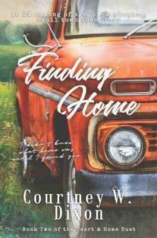 Cover of Finding Home - An MM coming of age, opposites attract, small town love story