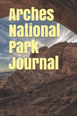 Book cover for Arches National Park Journal