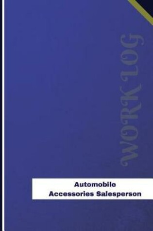 Cover of Automobile Accessories Salesperson Work Log