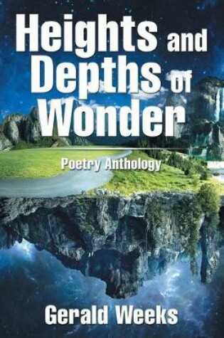 Cover of Heights and Depths of Wonder