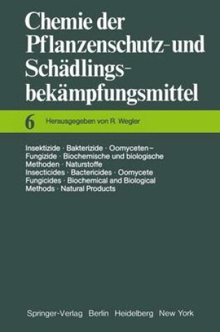 Cover of Insektizide * Bakterizide * Oomyceten-Fungizide / Biochemische und Biologische Methoden * Naturstoffe / Insecticides * Bactericides * Oomycete Fungicides / Biochemical and Biological Methods * Natural Products