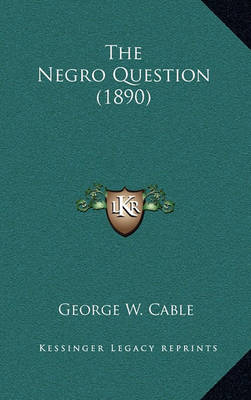 Book cover for The Negro Question (1890)