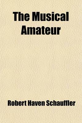 Book cover for The Musical Amateur; A Book on the Human Side of Music