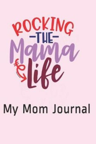 Cover of Rockin the Mama Life