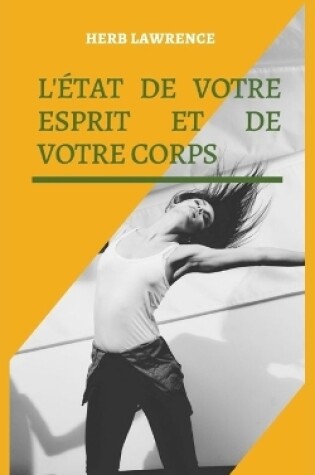 Cover of L'État de Votre Esprit Et de Votre Corps