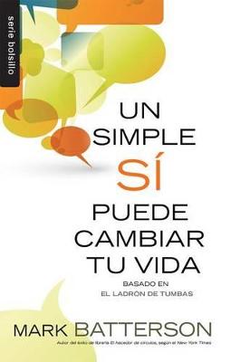 Book cover for Un Simple Si Puede Cambiar Tu Vida