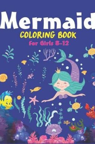 Cover of Mermaid Coloring Book for Girls 8-12