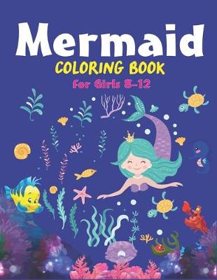 Book cover for Mermaid Coloring Book for Girls 8-12