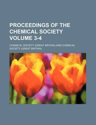 Book cover for Proceedings of the Chemical Society Volume 3-4