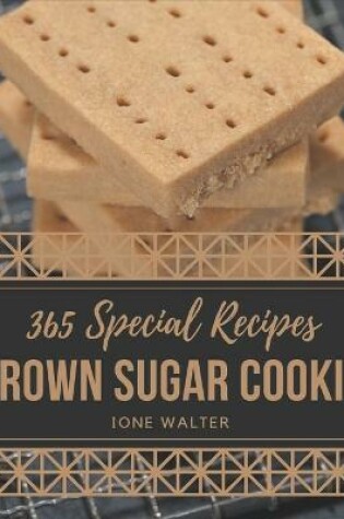 Cover of 365 Special Brown Sugar Cookie Recipes