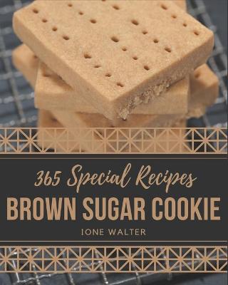 Book cover for 365 Special Brown Sugar Cookie Recipes