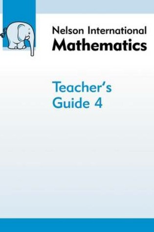 Cover of Nelson International Mathematics Teacher's Guide 4