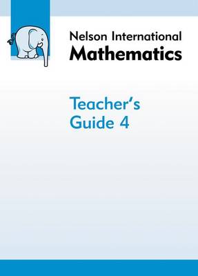 Book cover for Nelson International Mathematics Teacher's Guide 4