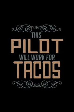 Cover of This pilot will work for tacos