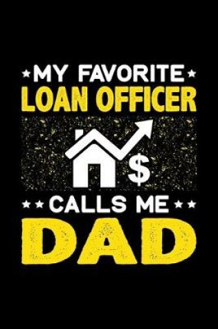 Cover of My Favorite Loan Officer Calls Me Dad