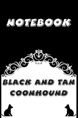 Book cover for Black and Tan Coonhound Notebook