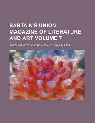 Book cover for Sartain's Union Magazine of Literature and Art Volume 7