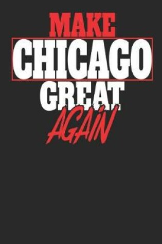 Cover of Make Chicago Great Again