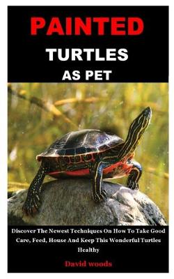 Book cover for Painted Turtles as Pet