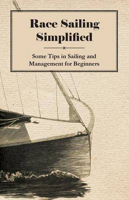 Book cover for Race Sailing Simplified - Some Tips in Sailing and Management for Beginners