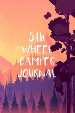 Cover of 5th Wheel Camper Journal