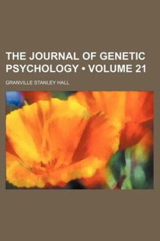 Cover of The Journal of Genetic Psychology (Volume 21)