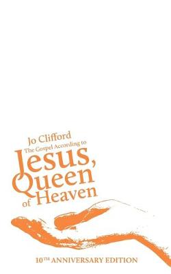 Book cover for The Gospel According to Jesus, Queen of Heaven