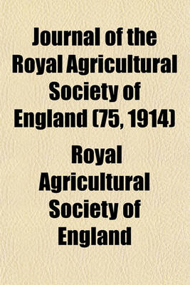 Book cover for Journal of the Royal Agricultural Society of England (75, 1914)