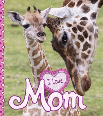 Cover of I Love Mom