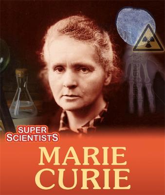 Book cover for Super Scientists: Marie Curie