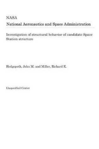 Cover of Investigation of Structural Behavior of Candidate Space Station Structure