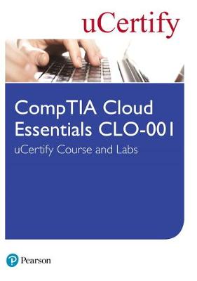 Book cover for CompTIA Cloud Essentials CLO-001 uCertify Course and Labs Student Access Card