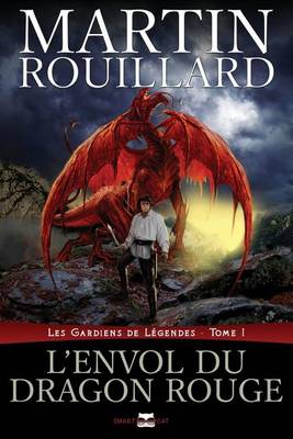 Cover of L'Envol Du Dragon Rouge (Les Gardiens de Legendes, Tome 1)