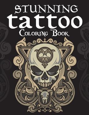 Book cover for Stunning Tattoo Coloring Book