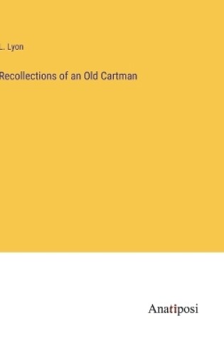 Cover of Recollections of an Old Cartman