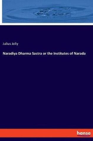 Cover of Naradiya Dharma Sastra or the Institutes of Narada