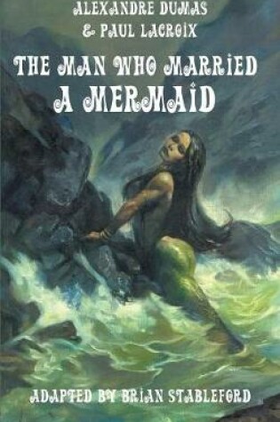 Cover of The Man Who Married a Mermaid