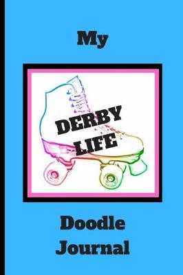 Book cover for My Derby Life Doodle Journal