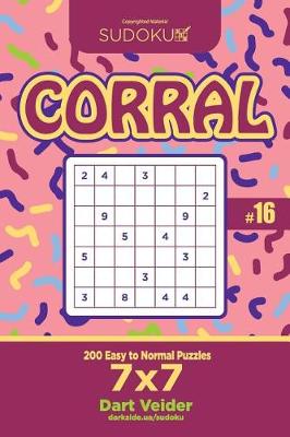 Cover of Sudoku Corral - 200 Easy to Normal Puzzles 7x7 (Volume 16)