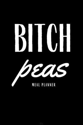 Book cover for Bitch Peas Meal Planner