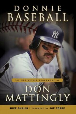 Cover of Donnie Baseball: The Definitive Biography of Don Mattingly