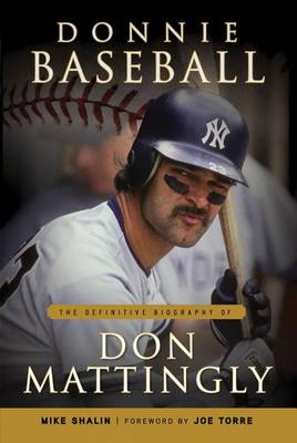 Book cover for Donnie Baseball: The Definitive Biography of Don Mattingly