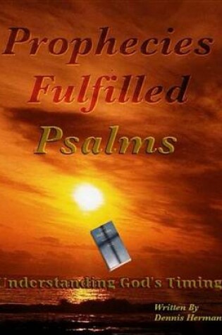 Cover of Prophecies Fulfilled Psalms